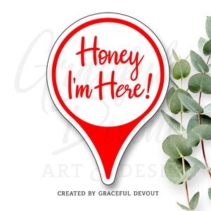 Honey I’m Here! - 2" (inches) Sticker (48ct.)